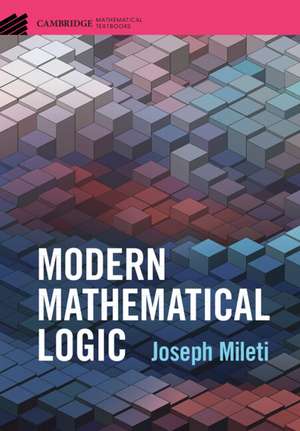 Modern Mathematical Logic de Joseph Mileti