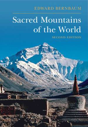 Sacred Mountains of the World de Edwin Bernbaum