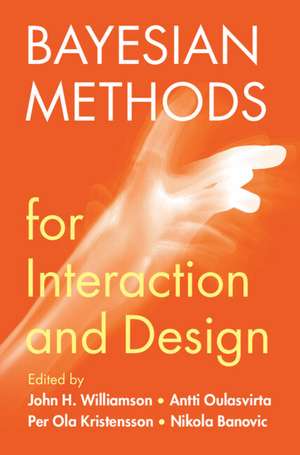 Bayesian Methods for Interaction and Design de John H. Williamson