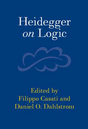 Heidegger on Logic de Filippo Casati