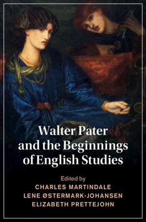 Walter Pater and the Beginnings of English Studies de Charles Martindale