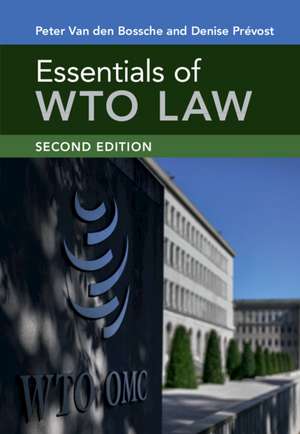 Essentials of WTO Law de Peter Van den Bossche