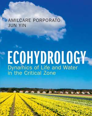 Ecohydrology: Dynamics of Life and Water in the Critical Zone de Amilcare Porporato