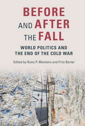 Before and After the Fall: World Politics and the End of the Cold War de Nuno P. Monteiro