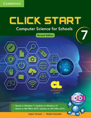 Click Start Level 7 Student Book: Computer Science for Schools de Anjana Virmani