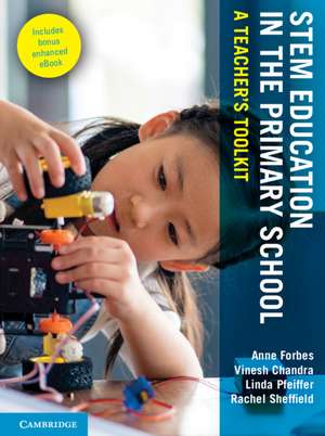 STEM Education in the Primary School: A Teacher's Toolkit de Anne Forbes