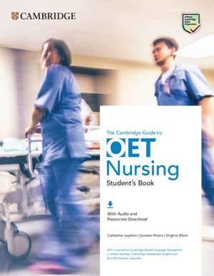 The Cambridge Guide to OET Nursing Student's Book with Audio and Resources Download de Catherine Leyshon