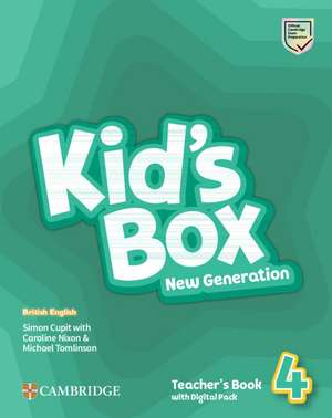 Kid's Box New Generation Level 4 Teacher's Book with Digital Pack British English de Simon Cupit