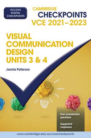 Cambridge Checkpoints VCE Visual Communication Units 3&4 2021–2023 de Jacinta Patterson