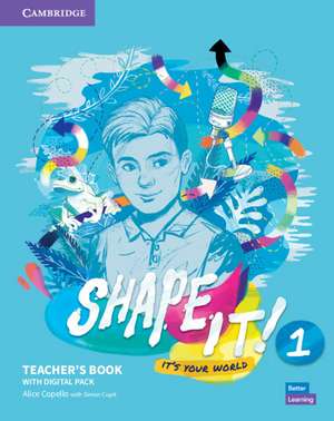 Shape It! Level 1 Teacher's Book and Project Book with Digital Resource Pack de Alice Copello