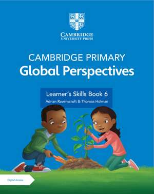 Cambridge Primary Global Perspectives Stage 6 Learner's Skills Book with Digital Access (1 Year) de Adrian Ravenscroft