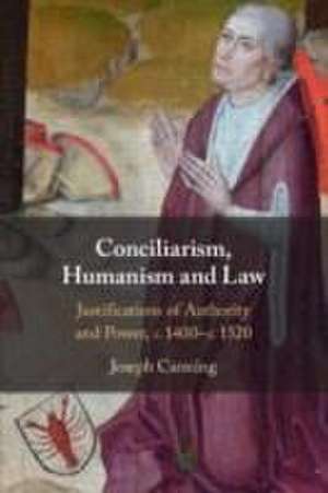 Conciliarism, Humanism and Law de Joseph Canning