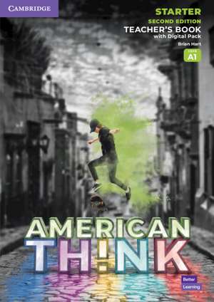 Think Starter Teacher's Book with Digital Pack American English de Brian Hart