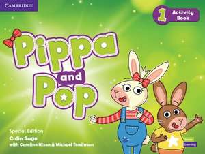 Pippa and Pop Level 1 Activity Book Special Edition de Colin Sage