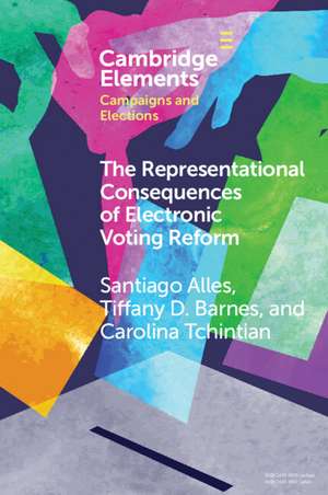 The Representational Consequences of Electronic Voting Reform: Evidence from Argentina de Santiago Alles