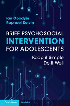 Brief Psychosocial Intervention for Adolescents: Keep it Simple; Do it Well de Ian Goodyer