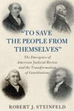 'To Save the People from Themselves' de Robert J Steinfeld