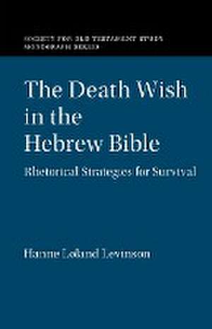 The Death Wish in the Hebrew Bible de Hanne Løland Levinson