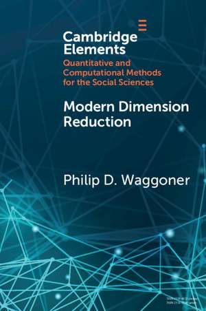 Modern Dimension Reduction de Philip D. Waggoner