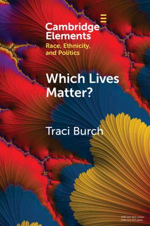 Which Lives Matter?: Factors Shaping Public Attention to and Protest of Officer-Involved Killings de Traci Burch