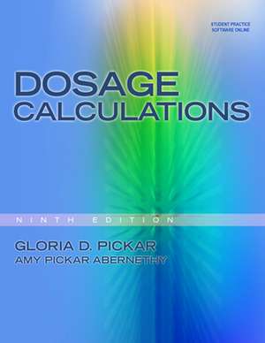 Dosage Calculations de Gloria D. Pickar