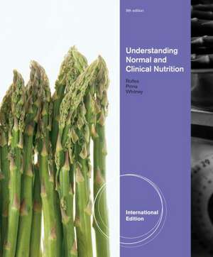 Normal and Clinical Nutrition, International Edition de Ellie (Nutrition and Health Associates) Whitney