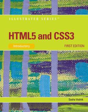 HTML5 and CSS3, Illustrated Introductory de Sasha (General Assembly) Vodnik