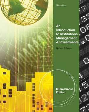 An Introduction to Institutions, Management & Investments, International Edition de Herbert (The College of New Jersey) Mayo