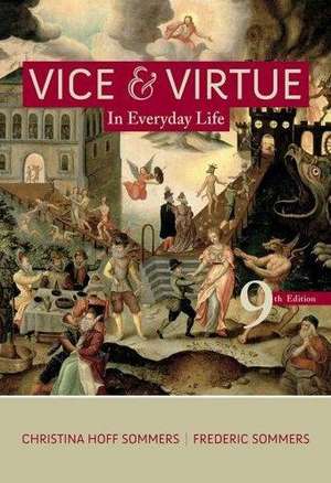 Vice and Virtue in Everyday Life de Christina Hoff Sommers