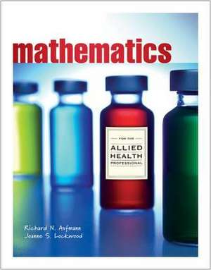 Mathematics with Allied Health Applications de Richard N. Aufmann