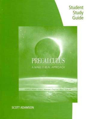 Student Study Guide for Wilson's Precalculus: Make It Real de Frank Wilson