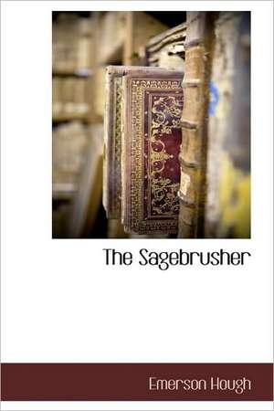 The Sagebrusher de Emerson Hough