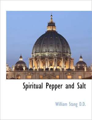 Spiritual Pepper and Salt de William Stang