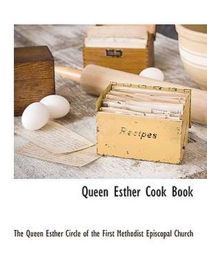 Queen Esther Cook Book de The Queen Esther Circle of the First Met