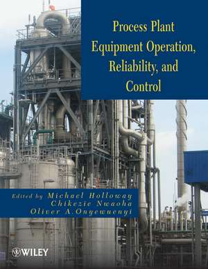 Process Plant Equipment – Operation, Control and Reliability de M Holloway