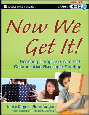 Now We Get It!: Boosting Comprehension with Collaborative Strategic Reading de Janette K. Klingner