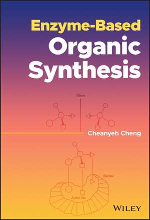 Enzyme–Based Organic Synthesis de C Cheng