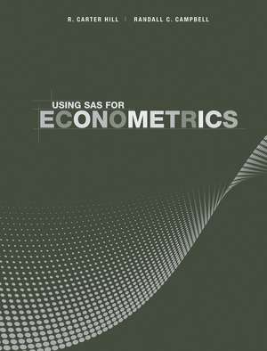 Using SAS for Econometrics, 4th Edition de RC Hill