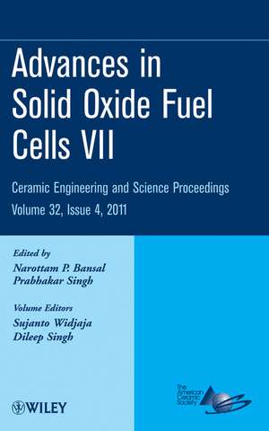 Advances in Solid Oxide Fuel Cells VII – Ceramic Engineering and Science Proceedings V32 Issue 4 de NP Bansal