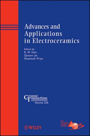 Advances and Applications in Electroceramics – Ceramic Transactions V226 de KM Nair