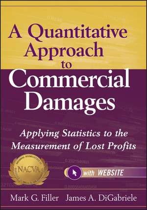 A Quantitative Approach to Commercial Damages + Website – Applying Statistics to the Measurement of Lost Profits de M Filler