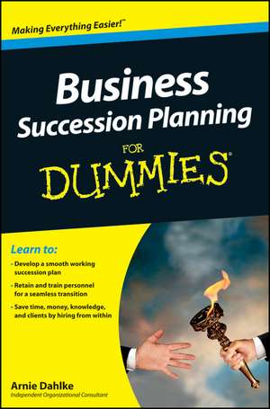 Business Succession Planning For Dummies de A Dahlke