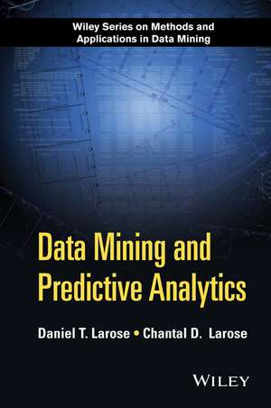 Data Mining and Predictive Analytics 2e de DT Larose