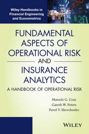 Fundamental Aspects of Operational Risk and Insurance Analytics – A Handbook of Operational Risk de M Cruz