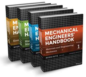 Mechanical Engineers′ Handbook Fourth Edition Set 4 Volumes de M Kutz