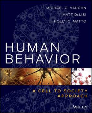 Human Behavior – A Cell to Society Approach de MG Vaughn