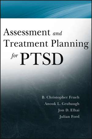 Assessment and Treatment Planning for PTSD de BC Frueh