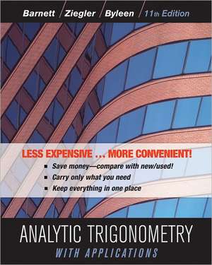 Analytic Trigonometry with Applications de Raymond A. Barnett