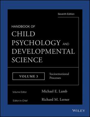 Handbook of Child Psychology and Developmental Science, 7e Volume 3 – Socioemotional Processes de RM Lerner