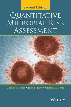 Quantitative Microbial Risk Assessment, Second Edition de Charles N Haas